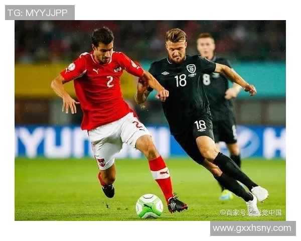 拉脱维亚与奥地利足球对决精彩回顾与分析 拉脱维亚与奥地利足球对决精彩回顾与分析